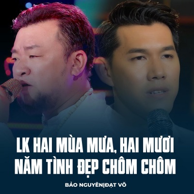 LK Hai Mùa Mưa, Hai Mươi Năm Tình Đẹp Chôm Chôm