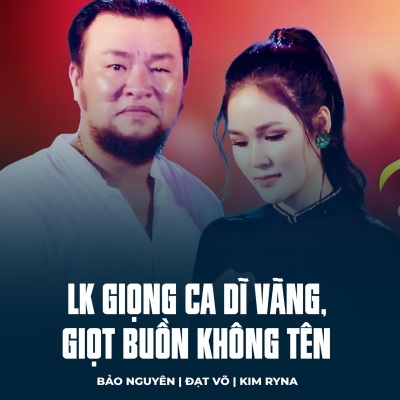 LK Giọng Ca Dĩ Vãng, Giọt Buồn Không Tên