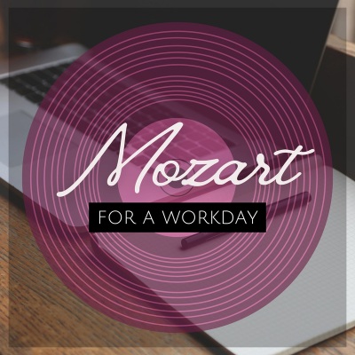 Mozart for a Workday