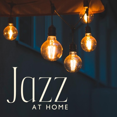 Jazz at Home (Relax, Cozy Autumn Time, Background Music for the Living Room, Meetings with Friends)