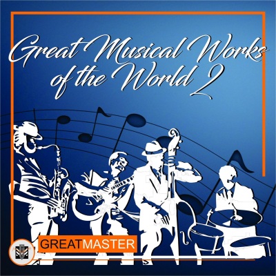 Great Musical Works Of The World 2