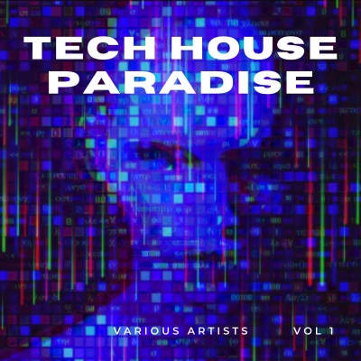 Tech House Paradise, Vol. 1 (Explicit)