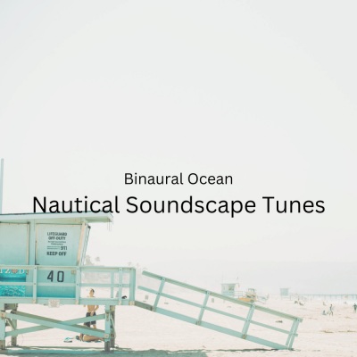 Binaural Ocean: Nautical Soundscape Tunes