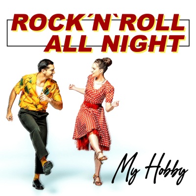 Rock´n´Roll All Night (My Hobby)