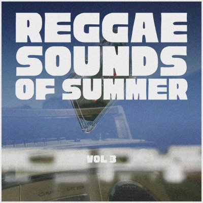 Reggae Sounds Of Summer, Vol. 3