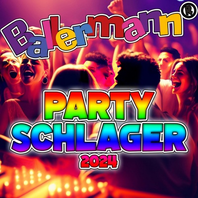 Ballermann Party Schlager 2024