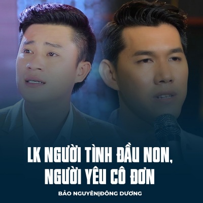 LK Người Tình Đầu Non, Người Yêu Cô Đơn