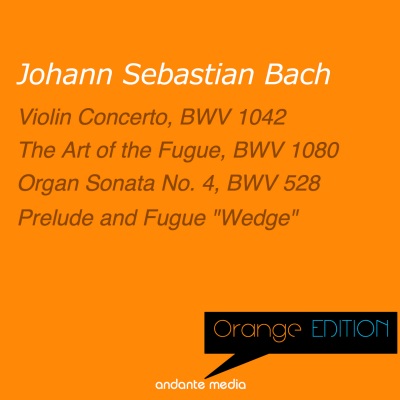 Orange Edition - Bach: Violin Concerto, BWV 1042 & Organ Sonata No. 4, BWV 528