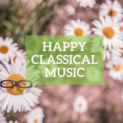 Happy Classical Music