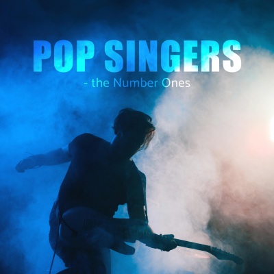 Pop Singers - the Number Ones