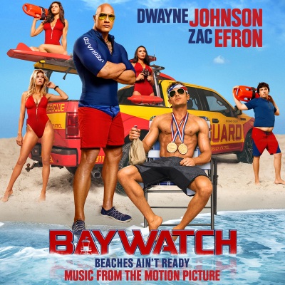 Baywatch (Music From The Motion Picture) [Explicit]