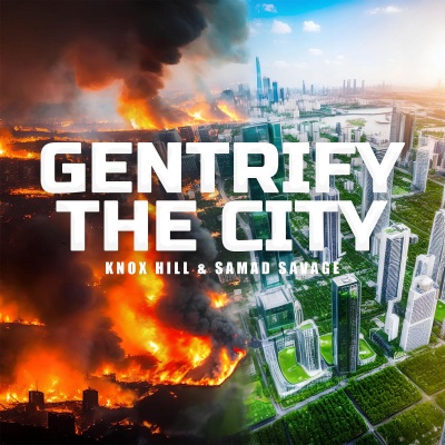 Gentrify The City (Explicit)