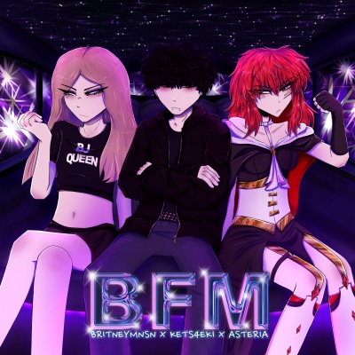 BFM (w/ Britney Manson & kets4eki) [Explicit]