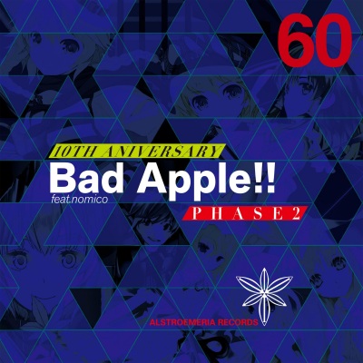 10th ANNIVERSARY Bad Apple!! feat.nomico PHASE2