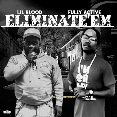 ELIMINATE 'EM (feat. Lil Blood) [Explicit]