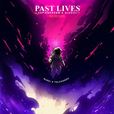 Past Lives (NUEKI & TOLCHONOV Remix)