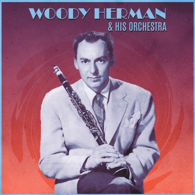 Presenting Woody Herman & His Orchestra