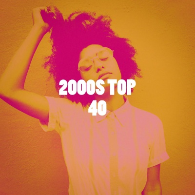 2000s Top 40 (Explicit)