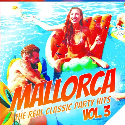 Mallorca - The Real Classic Hits, Vol. 3 (Explicit)