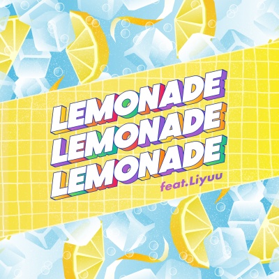 Lemonade feat.Liyuu (Chinese ver.)