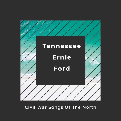 Civil War Songs of The North