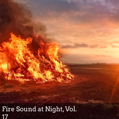 Fire Sound at Night, Vol. 17