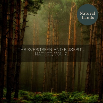 The Evergreen and Blissful Nature, Vol. 7