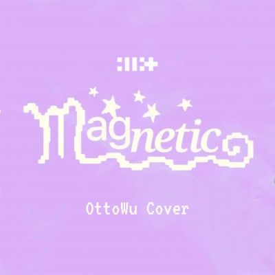 Magnetic【男声翻唱】