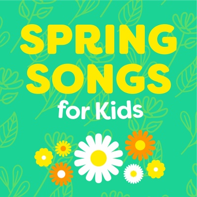 Spring Songs for Kids