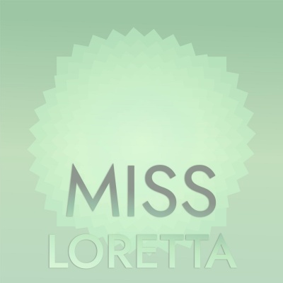 Miss Loretta