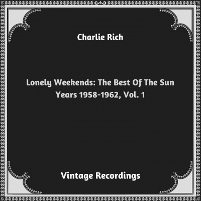 Lonely Weekends: The Best Of The Sun Years 1958-1962, Vol. 1 (Hq remastered 2023)