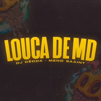 Dj Dédda - Louca de Md
