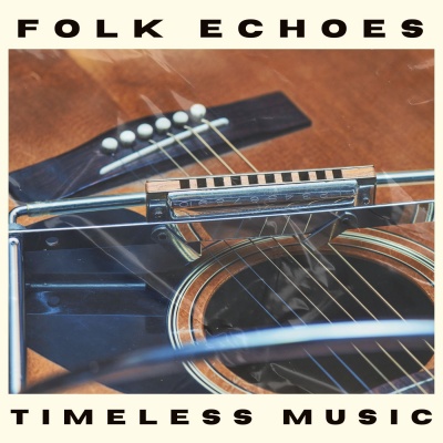 Folk Echoes: Timeless Music