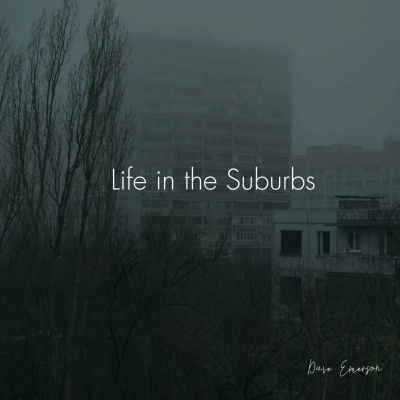 Life in the Suburbs (Explicit)