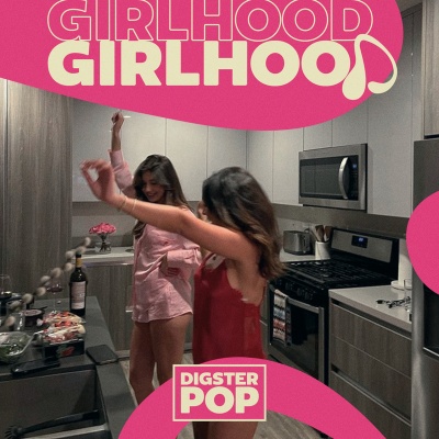 Girlhood by Digster Pop (Explicit)