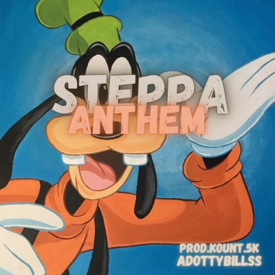 Steppas Anthem (Explicit)