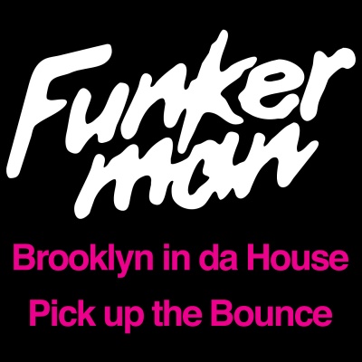 Brooklyn in da House / Pick up the Bounce