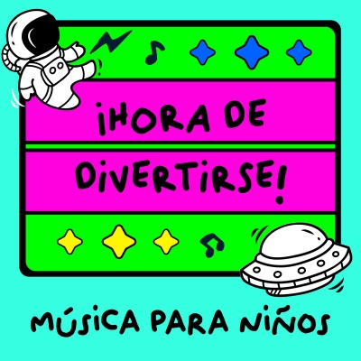 ¡Hora de Divertirse!: Música para Niños