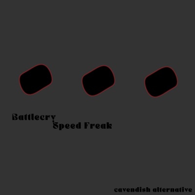 Cavendish Alternative presents Battlecry: Speed Freak