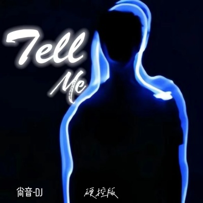 Tell Me (硬控版)