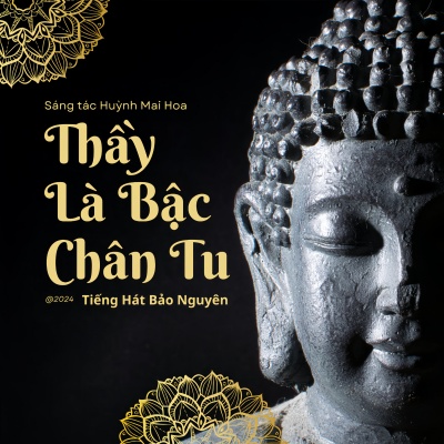 Thầy Là Bậc Chân Tu