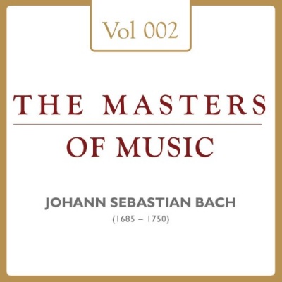 Johann Sebastian Bach: Masters of Music, Vol. 2