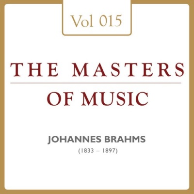 Johannes Brahms: Masters of Music, Vol. 15