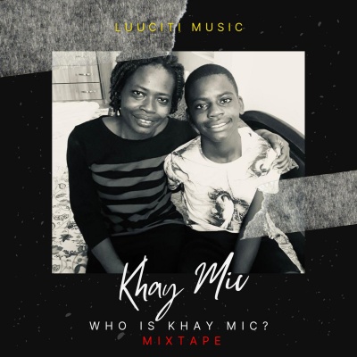 Who Is Khay Mic Mixtape