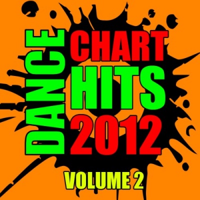 Dance Chart Hits 2012, Vol. 2