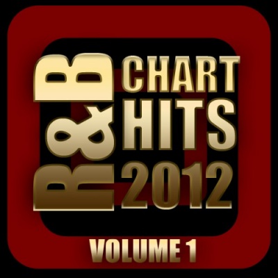 R&B Chart Hits 2012, Vol. 1