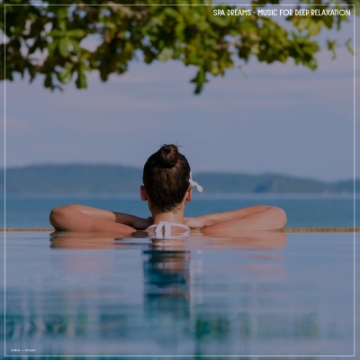 SPA Dreams Music for Deep Relaxation