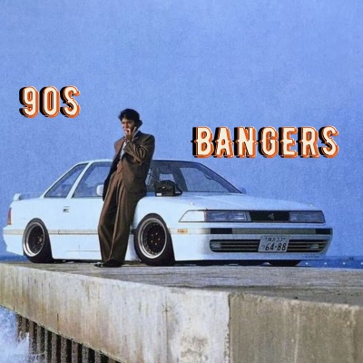 90s Bangers (Explicit)