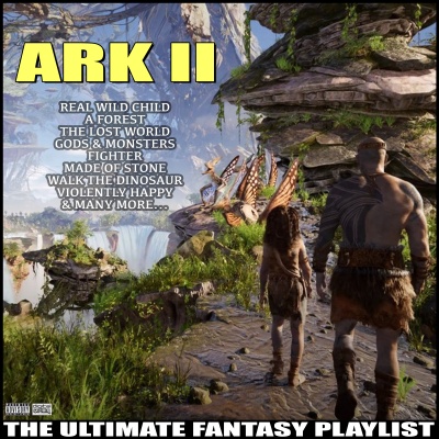 Ark II The Ultimate Fantasy Playlist