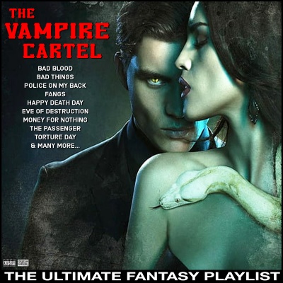 The Vampire Cartel The Ultimate Fantasy Playlist